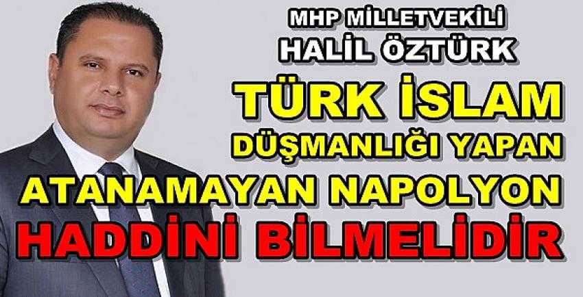 MHP'li Öztürk: Macron Atanamayan Napolyon'dur 