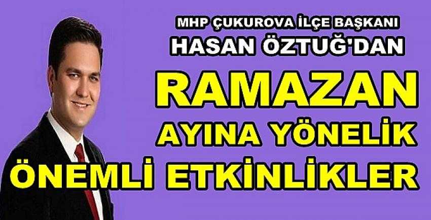 MHP Çukurova İlçe Başkanı Öztuğ'dan Ramazan Etkinliği   