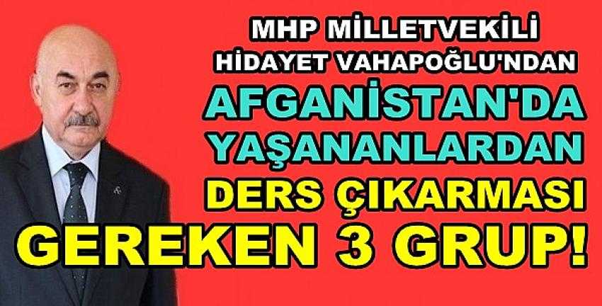 MHP'li Hidayet Vahapoğlu'ndan Afganistan Dersi    