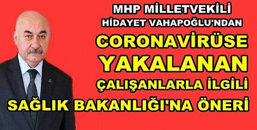 MHP'li Vahapoğlu'ndan Sağlık Bakanlığı'na Hatırlatma 