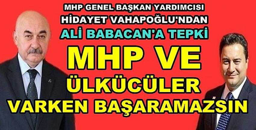 MHP'li Vahapoğlu'ndan Ali Babacan'a Sert Tepki