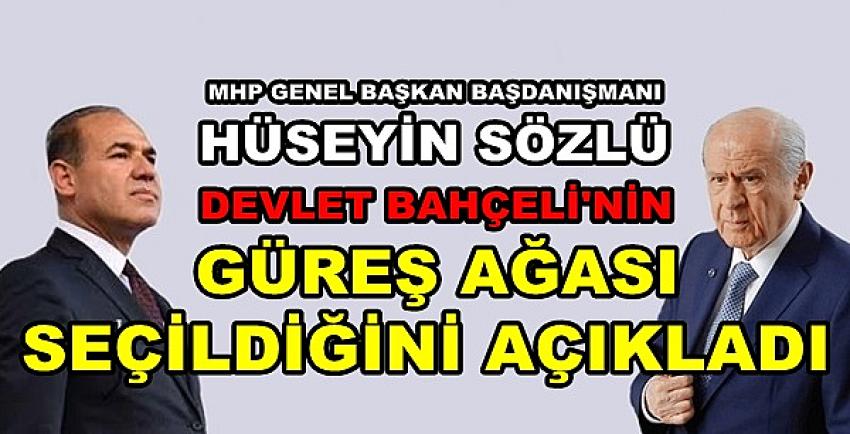 MHP'li Sözlü Bahçeli'nin Güreş Ağası Seçildiğini Açıkladı