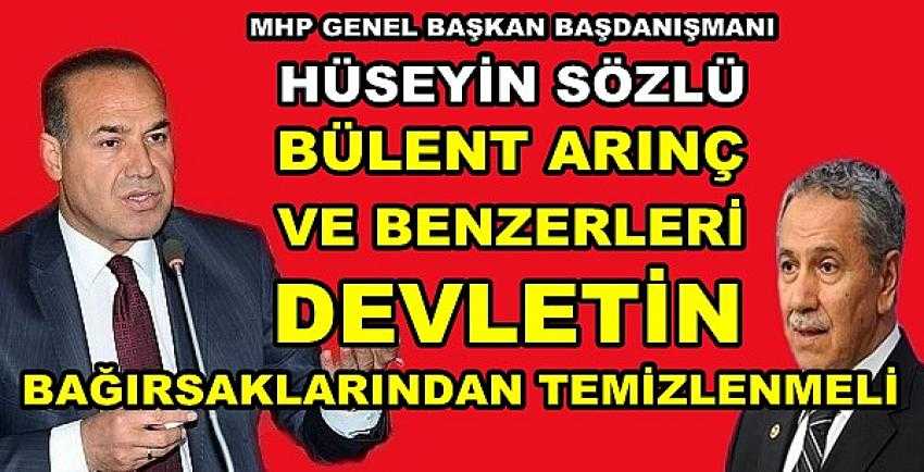 MHP'li Hüseyin Sözlü'den Bülent Arınç'a Sert Tepki