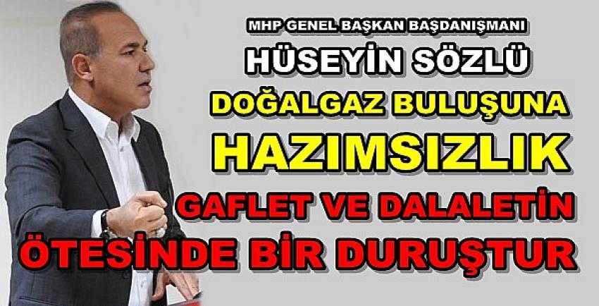 MHP'li Sözlü'den Doğalgaz Hazımsızlarına Sert Tepki   