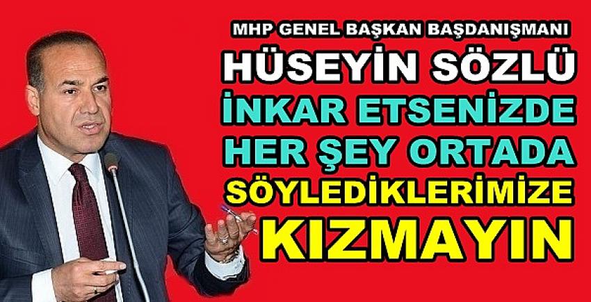 MHP'li Sözlü: Gördüğümüzü Söyledik Kimse Kızmasın  