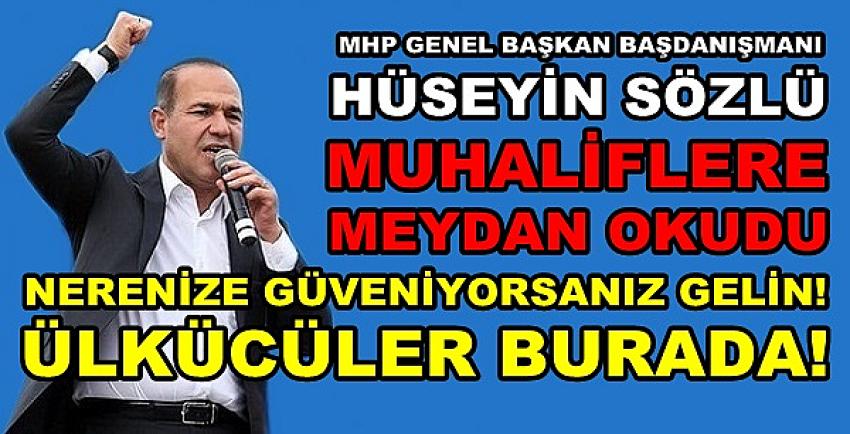 MHP'li Sözlü Muhaliflere Resmen Meydan Okudu  