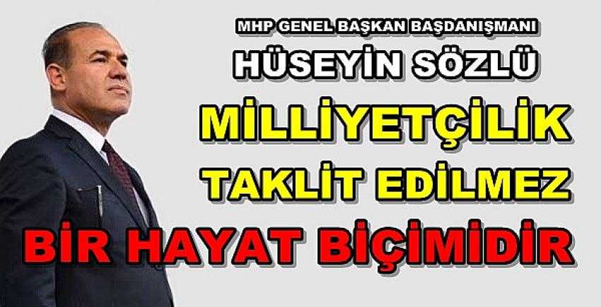 MHP'li Hüseyin Sözlü'den Milliyetçilik Dersi    
