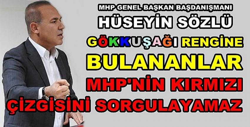 MHP'li Sözlü'den Gökkuşağı Rengine Bulananlara Tepki