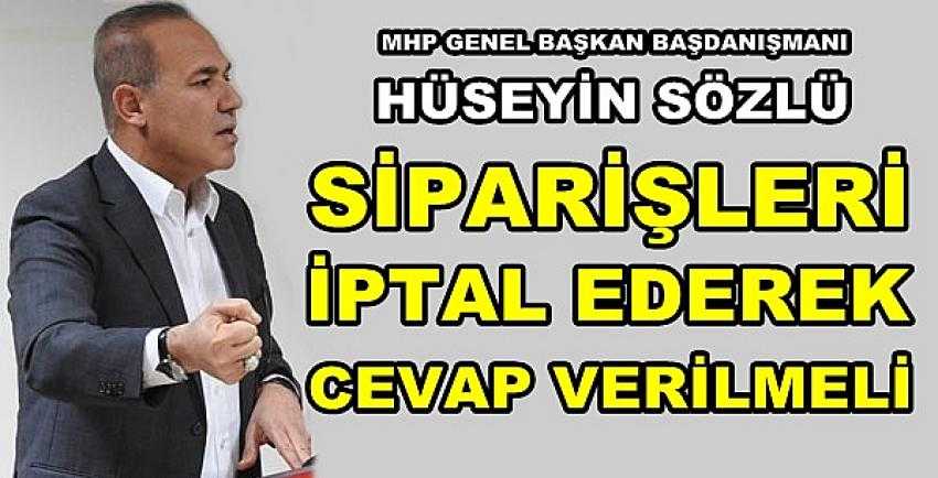 MHP'li Hüseyin Sözlü: Acilen Cevap Verilmelidir