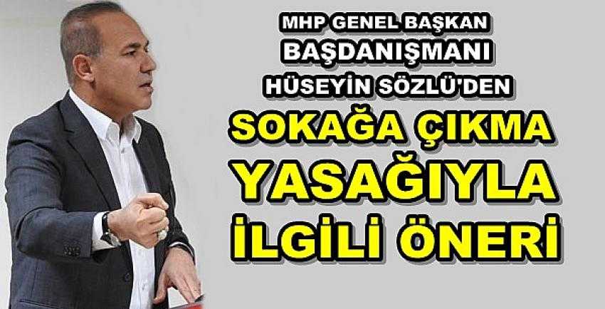 MHP'li Sözlü'den Sokağa Çıkma Yasağı Önerisi