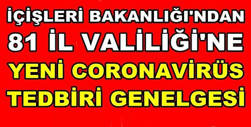 İçişleri Bakanlığı'ndan Valiliklere Coronavirüs Genelgesi    