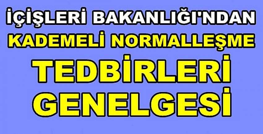 İçişleri Bakanlığı'ndan Normalleşme Genelgesi     