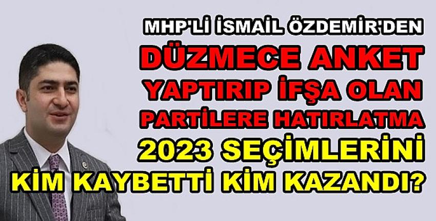 MHP'li Özdemir'den Düzmece Anket Yaptırana Hatırlatma  