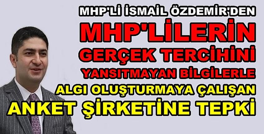 MHP'li Özdemir'den MHP'yi Hedef Alan Anketçiye Tepki  