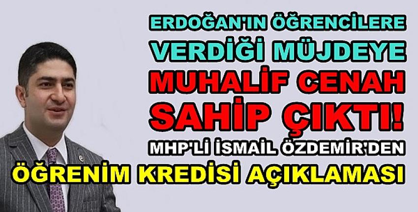 MHP'li Özdemir'den Öğrenim Kredisi Açıklaması  