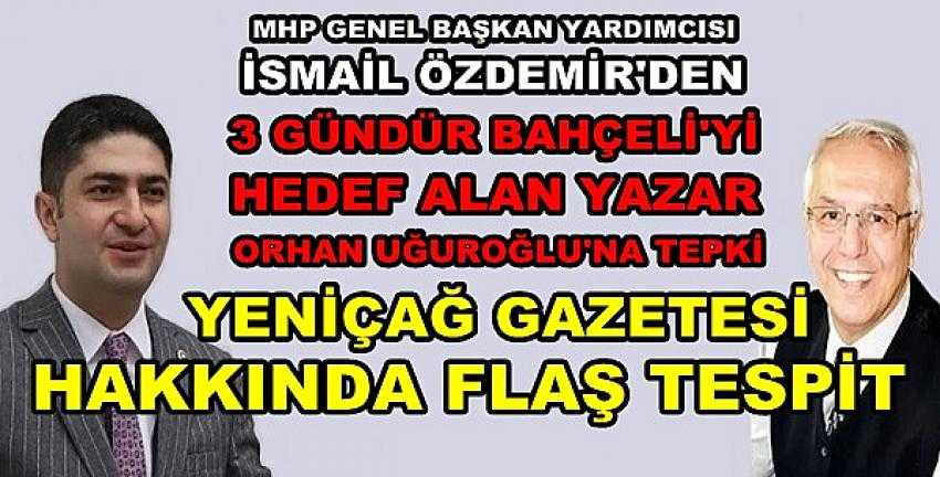 MHP'li Özdemir'den Yeniçağ Hakkında Flaş Tespit    
