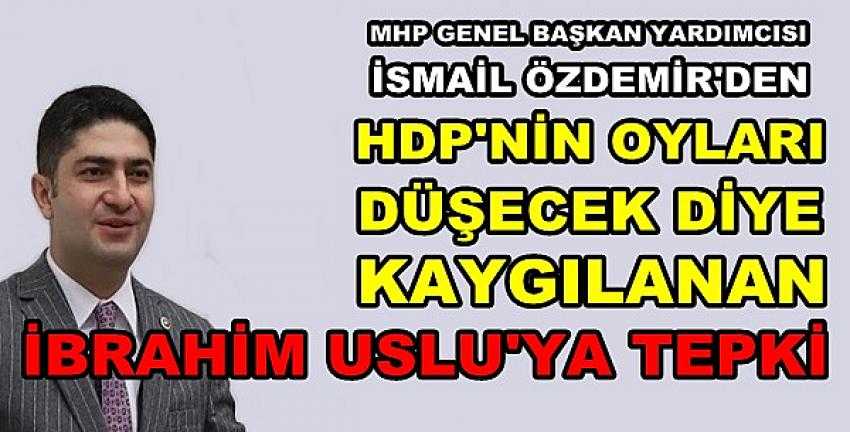 MHP'li Özdemir'den Eski Anketçi İbrahim Uslu'ya Tepki    