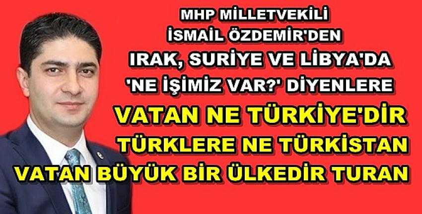 MHP'li Özdemir Türklerin Turan Hedefini TBMM'de Anlattı
