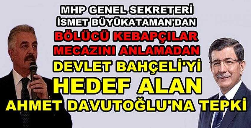 MHP'den Kebapçı Mecazını Anlamayan Davutoğlu'na Tepki  