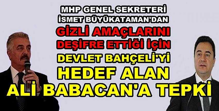 MHP'li Büyükataman: Darmadağın Olmaya Mahkumsunuz     