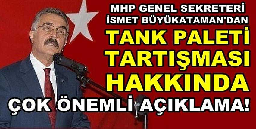 MHP'li Büyükataman'dan Tank Paleti Açıklaması        