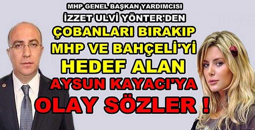 MHP'li Yönter'den Manken Aysun Kayacı'ya Olay Sözler    