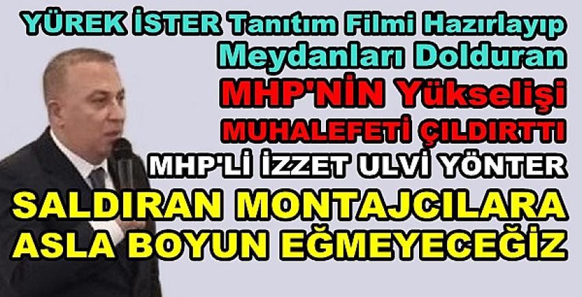 MHP'li Yönter: Saldıranlara Asla Boyun Eğmeyeceğiz   