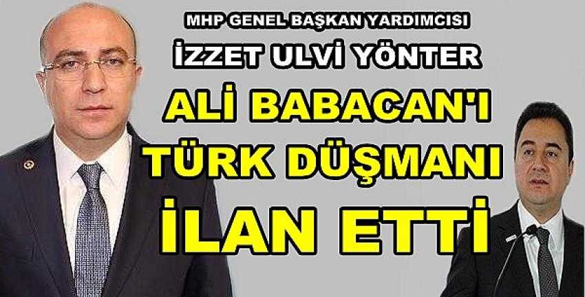 MHP'li Yönter'den Ali Babacan'a Çok Sert Tepki  