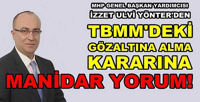 TBMM'deki Gözaltı Kararına MHP'den İlk Açıklama