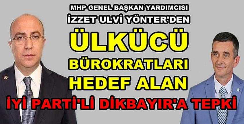 MHP'den Ülkücü Bürokratı Hedef Alan İyi Parti'ye Tepki