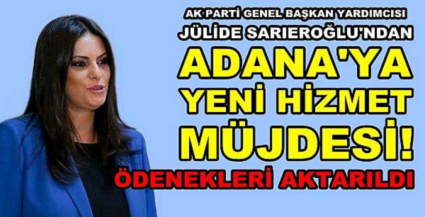 Ak Parti'li Sarıeroğlu'ndan Adana'ya Hizmet Müjdesi  