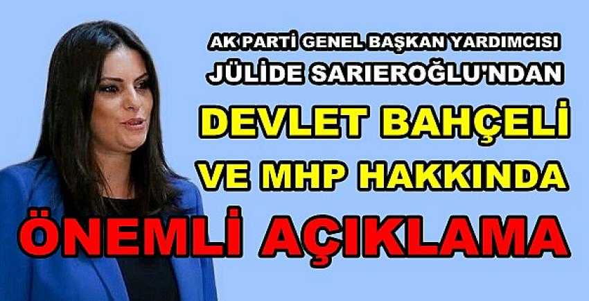 Ak Parti'li Sarıeroğlu'ndan MHP ve Bahçeli Açıklaması