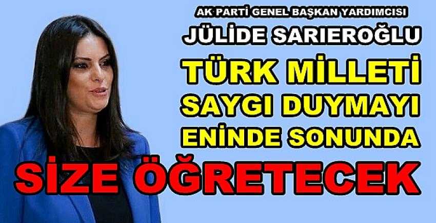 Ak Parti'li Sarıeroğlu: Eninde Sonunda Öğreneceksiniz   