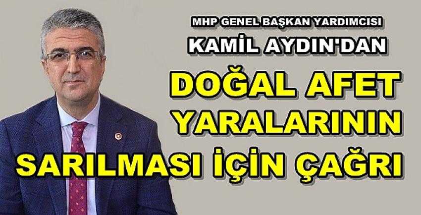 MHP'li Aydın: Afet Yaralarının Sarılması Gerekir