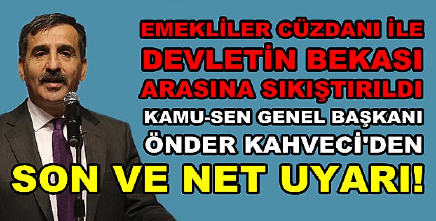 Kamu-Sen'den Emekli Zammı Konusunda Son Uyarı  