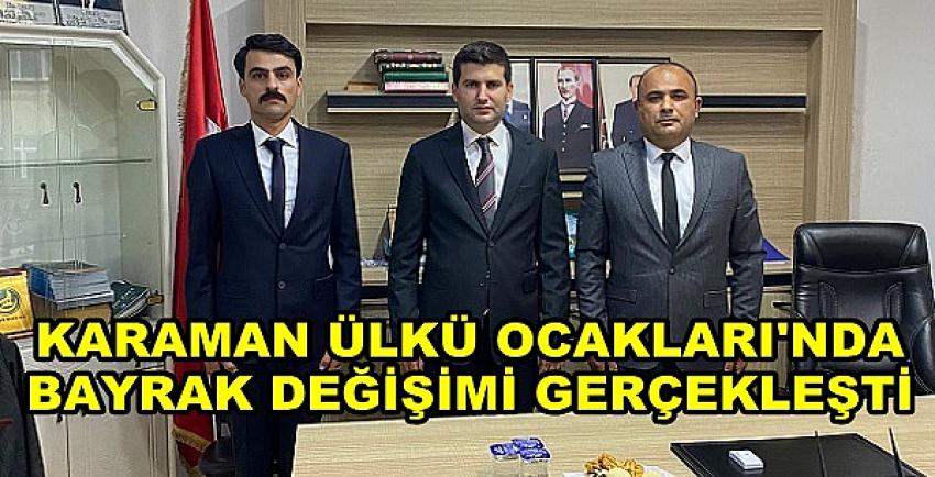 Karaman Ülkü Ocakları Başkanlığında Bayrak Değişimi  