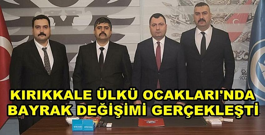 Kırıkkale Ülkü Ocakları Başkanlığında Bayrak Değişimi   