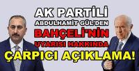 Ak Partili Abdulhamit Gül'den Devlet Bahçeli Açıklaması