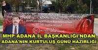 MHP Adana'dan 5 Ocak Adana'nın Kurtuluş Günü Hazırlığı    