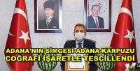 Adana'nın Simgesi Adana Karpuzu Coğrafi İşaretle Tescillendi     