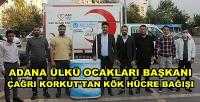 Adana Ülkü Ocakları Başkanı Korkut'tan Kök Hücre Bağışı  