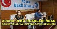Adana Ülkü Ocakları Bilge Kral Aliya İzzetbegoviç'i Andı