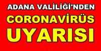 Adana Valiliği'nden Bayramda Coronavirüs Uyarısı 