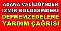 Adana Valiliği'nden İzmir'deki Depremzedelere Yardım Çağrısı 