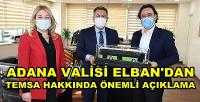 Adana Valisi Elban'dan Temsa Hakkında Önemli Açıklama 
