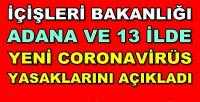 Adana ve 13 İlde Yeni Coronavirüs Yasakları Kararı     