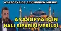 Ayasofya İçin Halı Siparişi Verildiği İddiası Heyecanlandırdı 