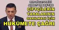 MHP'li Ahmet Erbaş'tan Hükümete Çağrı  