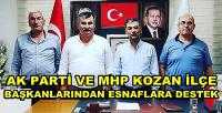 Ak Parti ve MHP Kozan İlçe Başkanlarından Esnafa Destek  