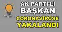 Ak Parti'li Başkan Coronavirüse Yakalandı     